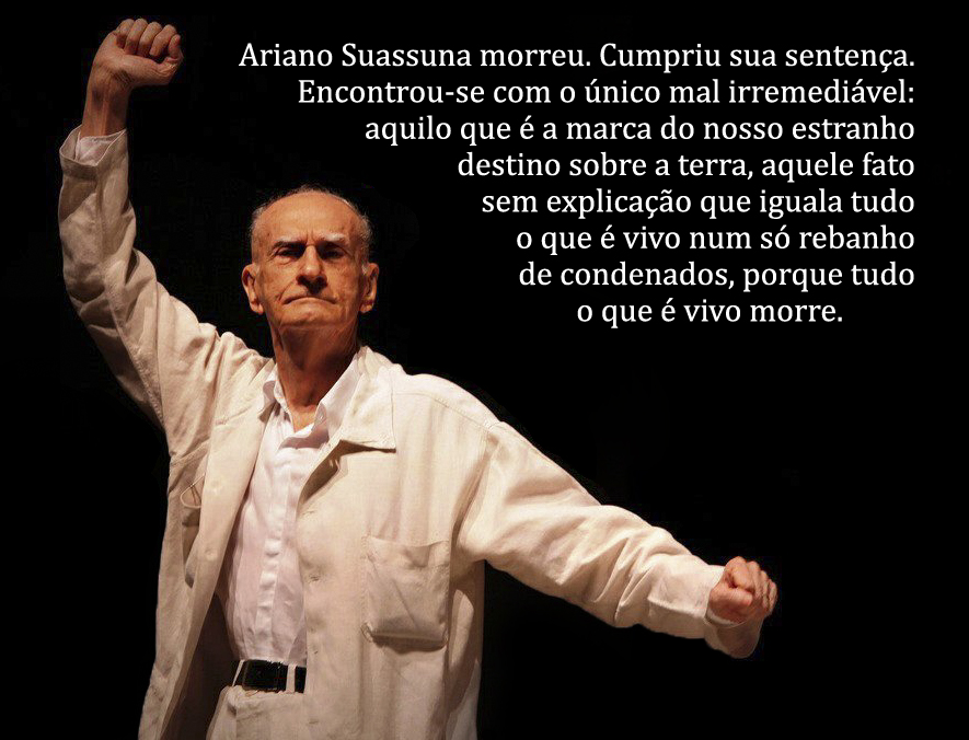 Ariano Suassuna morreu